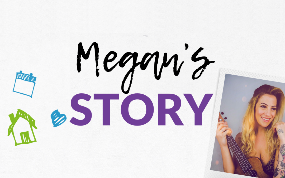 Megan’s Story